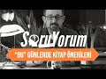 SoruYorum - "Bu" Günlerde Kitap Önerileri