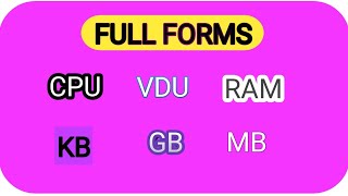 Full form | VDU CPU CD DVD FDD KB MB GB full forms |