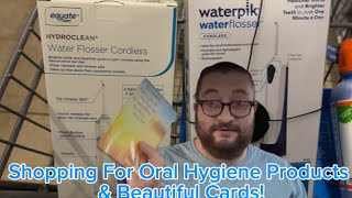 Shopping For Oral Hygiene Products & Beautiful Cards!