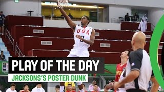 Play of the day - Jackson's Poster Dunk - USA v China