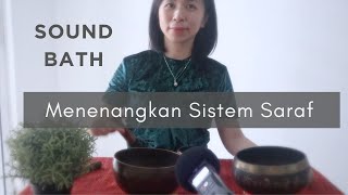 Meditasi Sound Bath Menenangkan Sistem Saraf - Calm The Nervous System