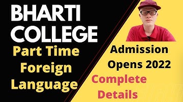 Bharti College DU part Time Foreign Language Admission opens 2022