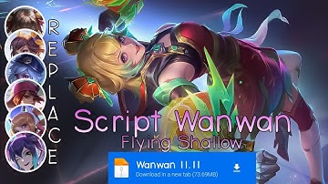 Script Skin Wanwan 11.11 - Flying Swallow No Password | Full Effect Voice | Patch Terbaru