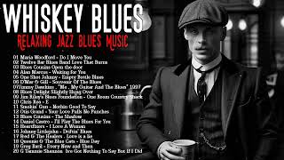 Ultimate Whiskey Blues - Best Blues Compilation - Chill Night Music
