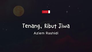 Aziem Rashidi ~ Tentang Siang, Malam dan Romantis