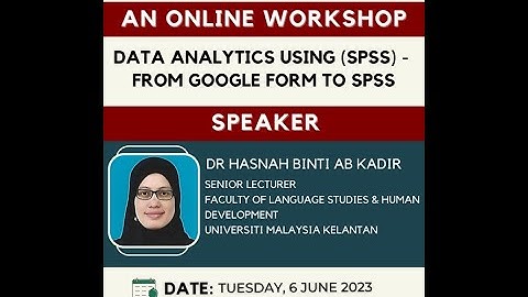 Online workshop on Data Analysis using SPSS: From GForm Responses to SPSS