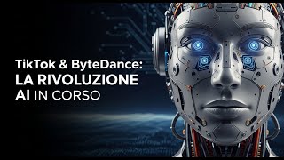 TikTok & ByteDance: La Rivoluzione AI in Corso screenshot 5