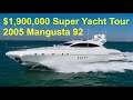 $1,900,000 Super Yacht Tour : 2005 Mangusta 92