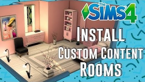 The Sims 4 Install CC Rooms