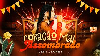Lari Lauany - Coração Mal Assombrado  (Esquenta de São João)