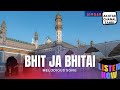 Bhit Ja Bhitai |Full Song| Close-Up Travel