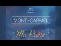 Groupe mont carmel  ma prire vol1 audio officiel  eliyah music