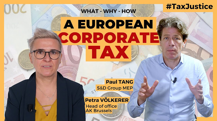 WHAT - WHY - HOW a European CORPORATE TAX?