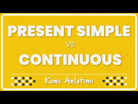 4.1 - Simple Present vs Present Continuous Karşılaştırması | Konu Anlatımı