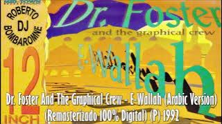 Dr. Foster And The Graphical Crew - E-Wallah (Arabic Version) (Remasterizado 100% Digital) (P) 1992