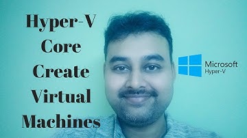 How to Create Virtual Machine in Hyper-V [AskJoyB]