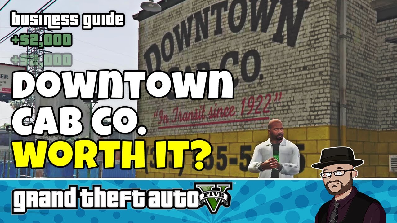 Buying the Down Town Cab Co in GTA 5 Story Mode. Worth it?