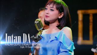 INTAN DA2 - KALAH CEPET (Official Music Video)
