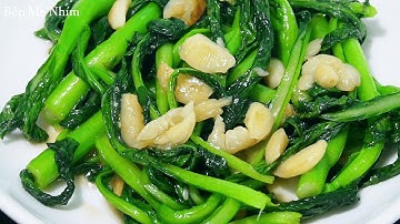 Cải Ngồng Xào Tỏi Dễ Làm, Thanh Đạm Mà Hấp Dẫn !
