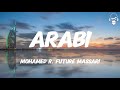 Arabi  mohamed ramadan  future massari lyrics
