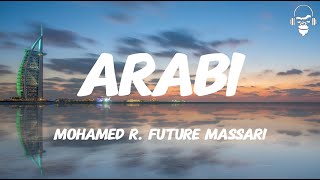 ARABI - MOHAMED RAMADAN  FUTURE MASSARI (LYRICS) Resimi