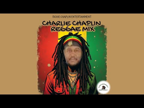 Charlie Chaplin Reggae Mix Charlie Chaplin
