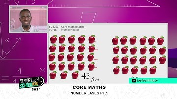 SHS 1 - CORE MATHS  - NUMBER BASES (PT 1)