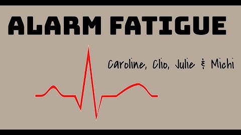 505: Alarm Fatigue