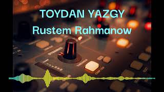 RUSTEM RAHMANOW - TOYDAN mp3