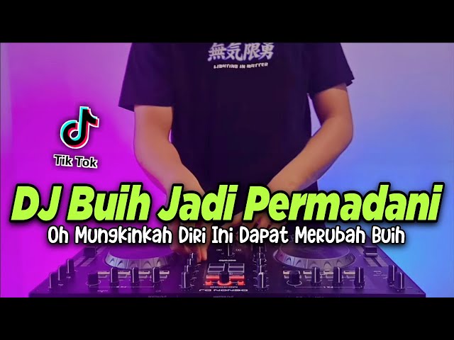 DJ BUIH JADI PERMADANI TIKTOK - OH MUNGKINKAH DIRI INI DAPAT MERUBAH BUIH TIKTOK VIRAL REMIX FULLBAS class=