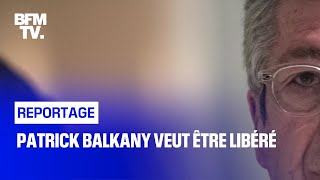 Patrick Balkany veut être libéré