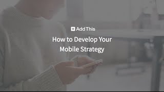 WEBINAR: How to Develop Your Mobile Strategy