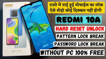 Redmi 10A Unlock ❗ Without Pc ❗ Hard Reset Unlock ❗ Pattern, Pin, Password Lock Break Totally Free