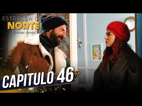 Estrella Del Norte Primer Amor | Capitulo 46 | Kuzey Yıldızı İlk Aşk (SUBTITULO ESPAÑOL)