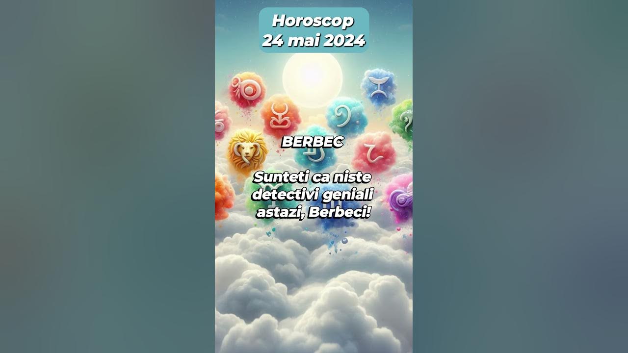 Horoscop 24 mai 2024. Ziua aduce o energie vibrantă, cu oportunități de