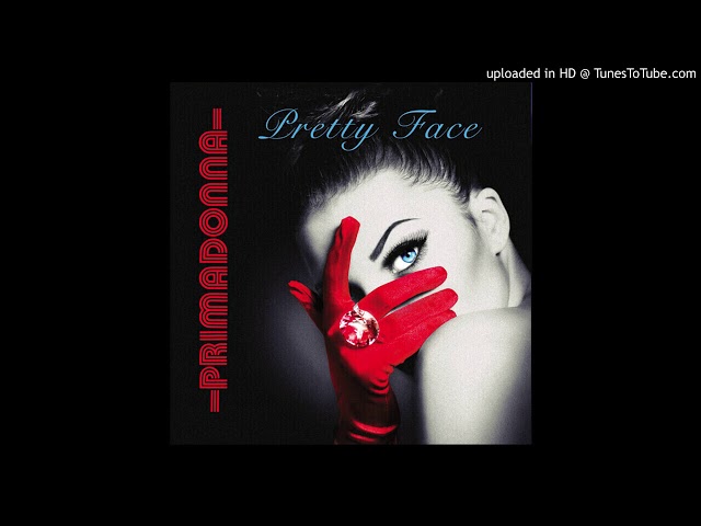 Primadonna - Pretty Face