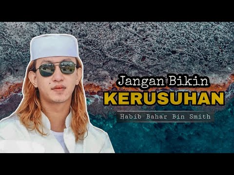 PESAN HABIB BAHAR BIN SMITH BIKIN MELELEH AIR MATA PESAN HABIB BAHAR BIN SMITH BIKIN MELELEH AIR MATA