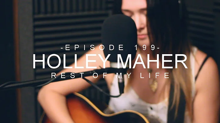 Holley Maher - Rest of My Life