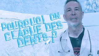 POURQUOI ON CLAQUE DES DENTS QUAND ON A FROID [LQQTLMSP]