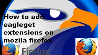 How to add eagleget extensions on Mozila firefox screenshot 5