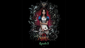Alice Madness Returns Ep.3 Screen and Fps Issues