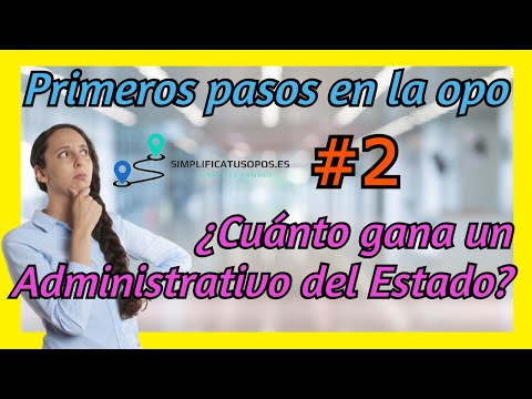 Primeros pasos en la opo #2: ?? ¿Cuánto cobra un Administrativo del Estado? ?‍??‍?