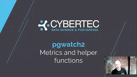 Metrics and Helpers | MONITORING PostgreSQL - Tour de pgwatch2