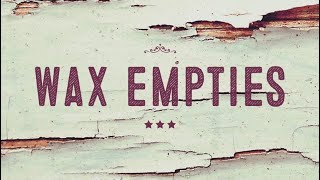 Wax Empties 3/25/24