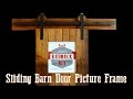 Sliding Barn Door Picture Frame