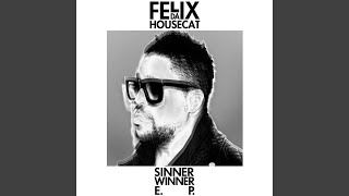 Sinner Winner (Green Velvet Remix)