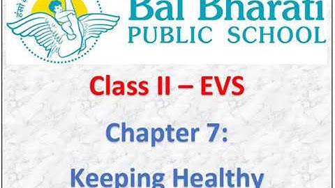 II EVS Chapter 7 Keeping Healthy Part 1