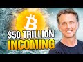 50 trillion is coming to bitcoin  crypto