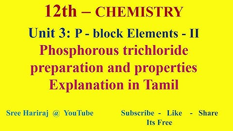 Phosphorous trichloride preparation and properties  in Tamil | Unit 3 | TN-12th Chemistry