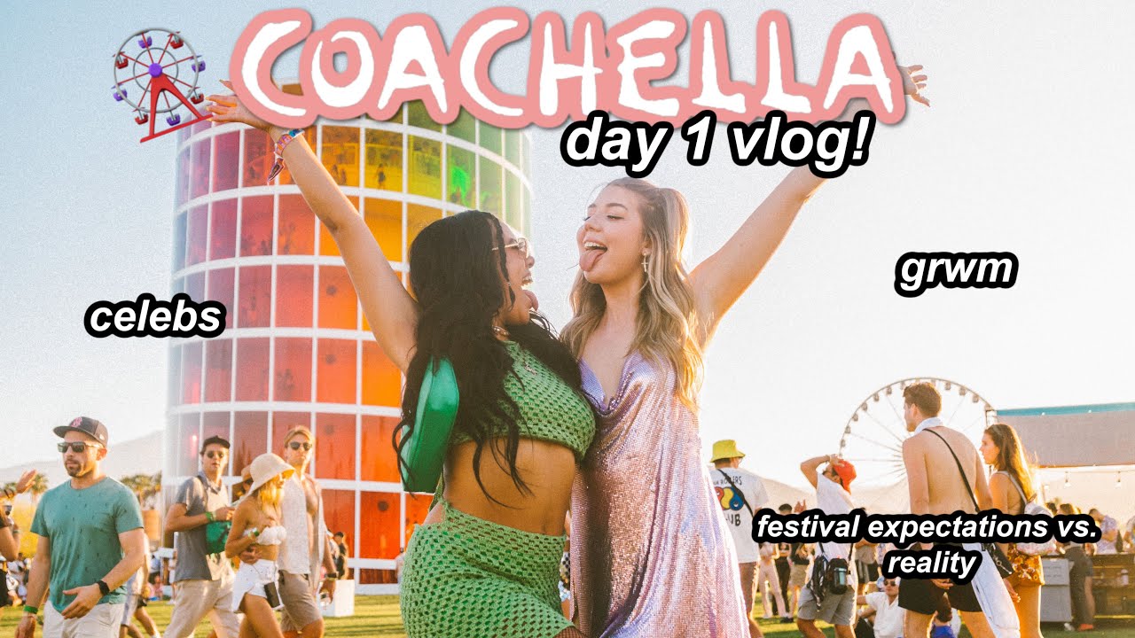 COACHELLA 2022 DAY 1🌵🌞 | Celebs, festival expectations vs. reality, and grwm